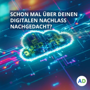 Schon mal über den digitalen Nachlass nachgedacht?