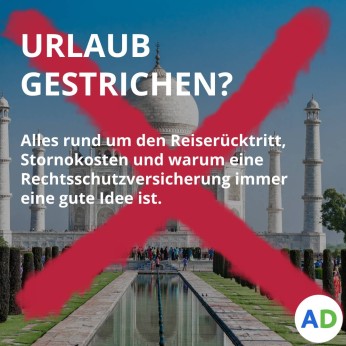 Alles rund um den Reiserücktritt, Stornokosten, und warum eine Rechtsschutzversicherung immer eine gute Idee ist.